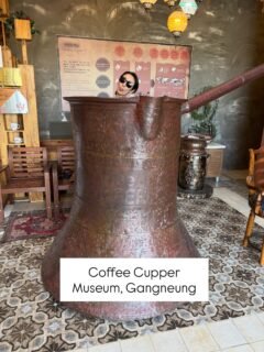 Coffee Cupper Museum in Gangneung. They make Turkish coffee. Upstairs has lots of coffee making contraptions from around the world